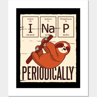 Funny Sloth Quote I Nap Periodically Posters and Art